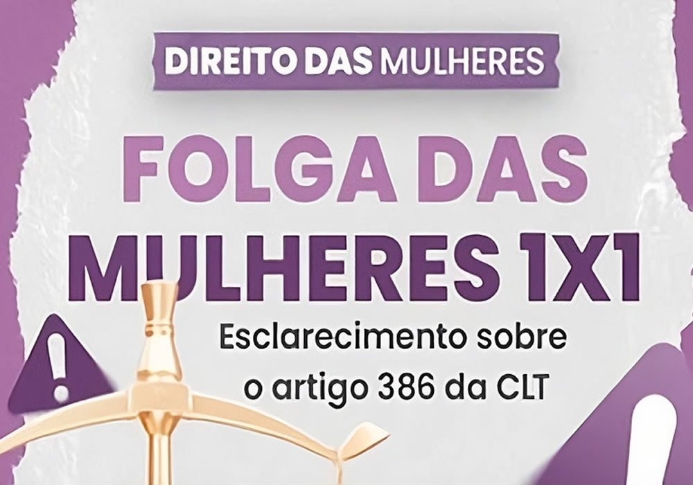 FOLGA DAS MULHERES 1X1 | Esclarecimento ao artigo 386 da CLT